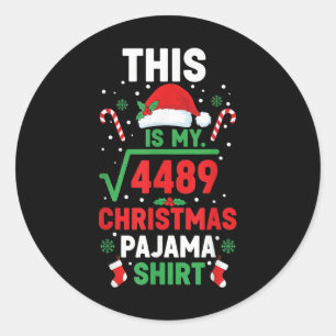 Christmas Pajama Shirt Funny 67 Six Seven Square R Classic Round Sticker