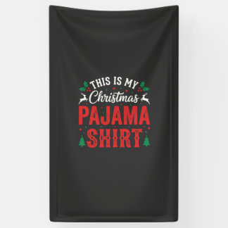 Christmas Pajama Shirt Funny Holiday Banner