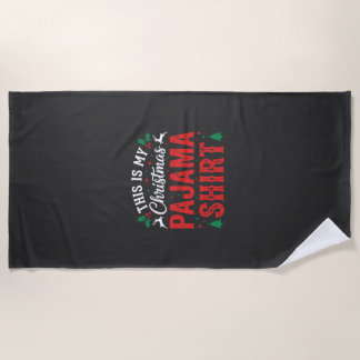 Christmas Pajama Shirt Funny Holiday Beach Towel