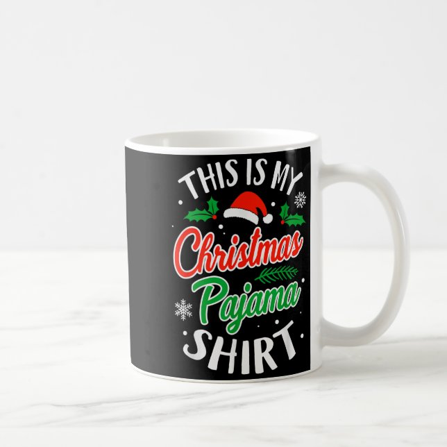 Christmas Pajama This Is My Christmas Pajama Xmas  Coffee Mug (Right)