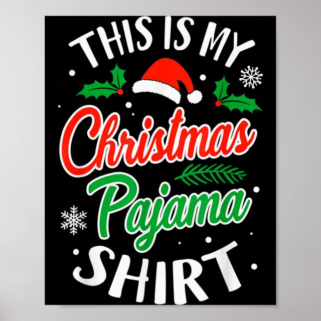 Christmas Pajama This Is My Christmas Pajama Xmas  Poster (Front)