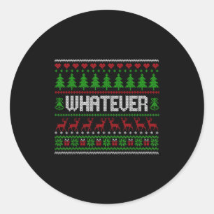 Christmas Pajamas Family Matching - Whatever  Classic Round Sticker