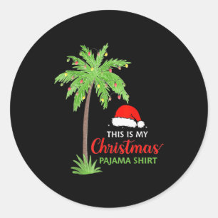 Christmas Palm Tree This Is My Christmas Pajama Xm Classic Round Sticker