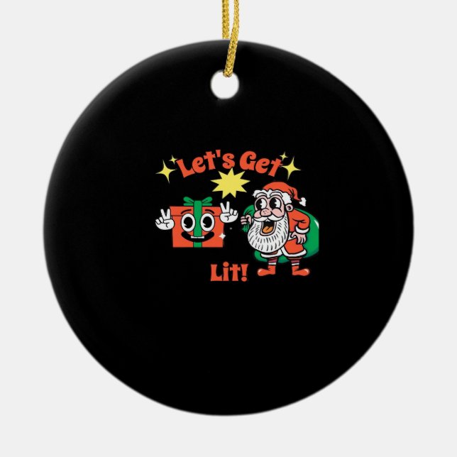 Christmas Party Design - Let's Get Lit Classic Ceramic Ornament (Front)