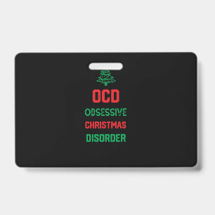 Christmas Party Funny Gift for Family - Ocd Obsess ID Badge
