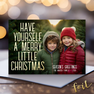 Christmas Photo - Have Yourself a Merry Little Foil Holiday Card