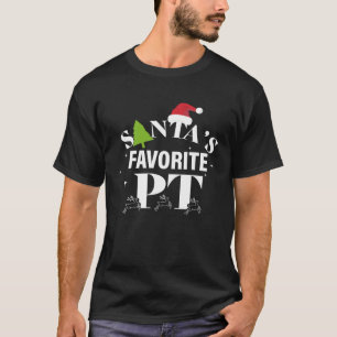 Christmas Physical Therapy  Santa s Favorite PT T-Shirt