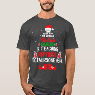 Christmas Physics eachers  Christmas eacher  T-Shirt