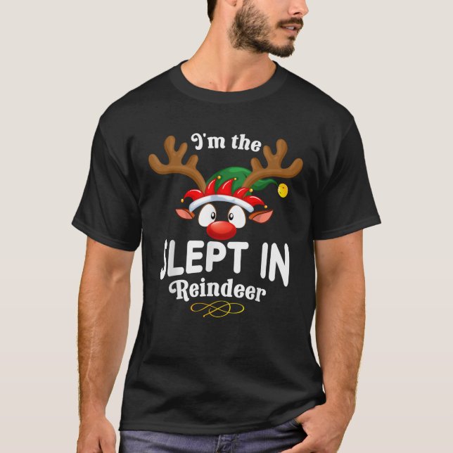 Christmas PJS Slept in XMas Reindeer Matching  T-Shirt (Front)