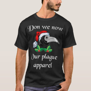 Christmas plague doctor mask don we now T-Shirt