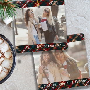 Christmas Plaid Happiness is You as Friend 2 Photo Ceramic Ornament