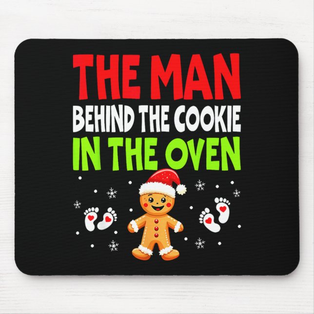 Christmas Pregnancy The Man Behind The Cookie In T Mouse Pad (Front)