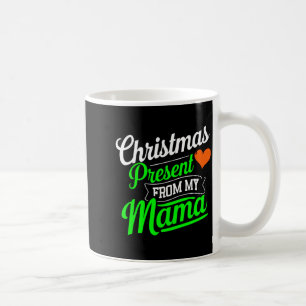 Christmas Present From My Mama Digital Art  Coffee Mug