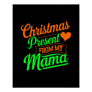 Christmas Present From My Mama Digital Art Poster
