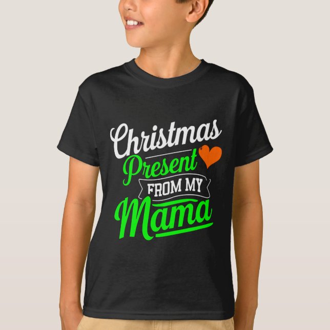 Christmas Present From My Mama Digital Art T Shirt (Front)