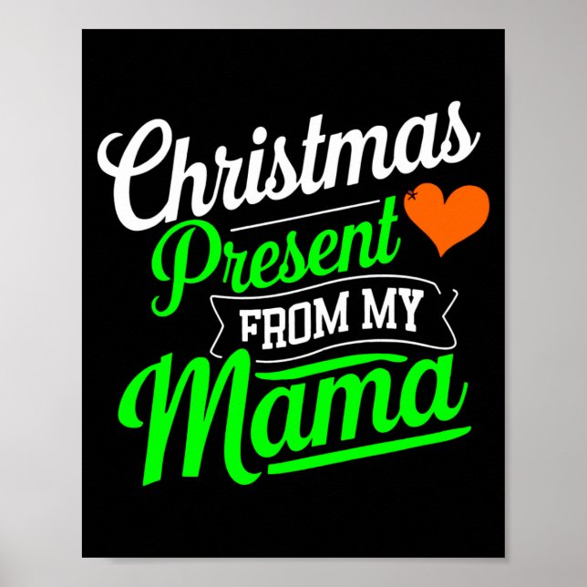 Christmas Present From My Mama Digital Art T Shirt Poster (Front)