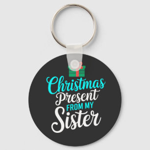 Christmas Present From My Sister Digital Art Key Ring