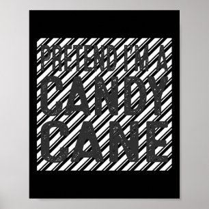 Christmas Pretend I'm A Candy Cane Funny Ugly Chri Poster