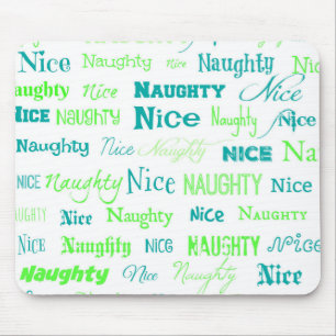 Christmas Quote Fun Naughty or Nice Mouse Pad