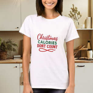Christmas quote funny diet T-Shirt