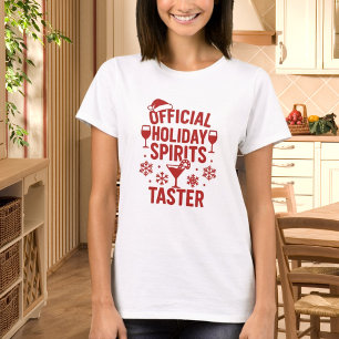 Christmas quote funny party spirits taster T-Shirt