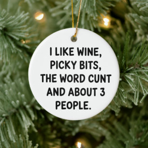 Christmas Quote I Like Wine Rude Festive Sarcastic Ceramic Ornament
