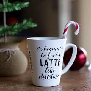Christmas Quote It's Beginning to Feel Like Latte Mug