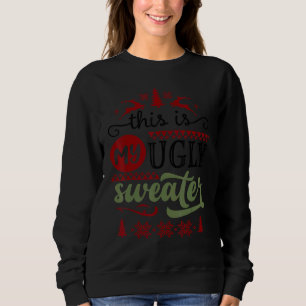 Christmas Quote Saying Cute Kids Girls Boys Women  Sweatshirt