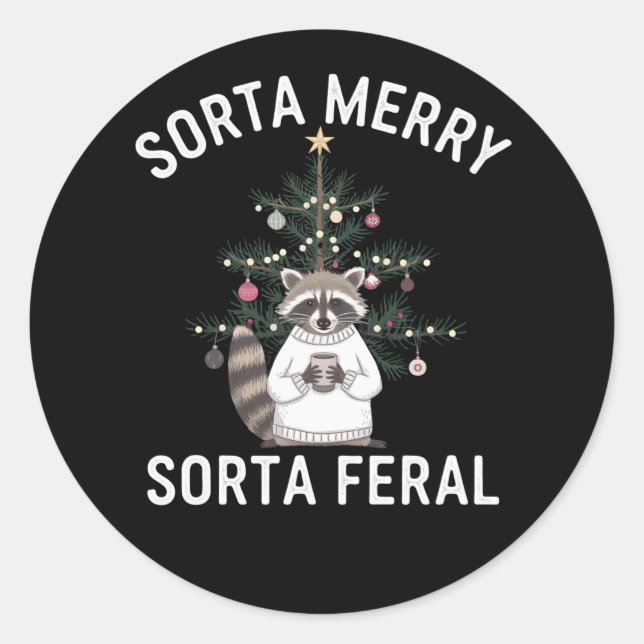 Christmas Racoon Sorta Merry Sorta Feral Xmas Classic Round Sticker (Front)