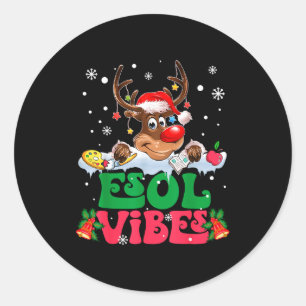 Christmas Reindeer Santa Esol Vibes Funny Teacher  Classic Round Sticker