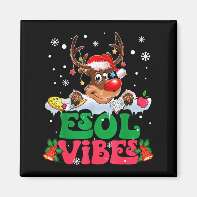 Christmas Reindeer Santa Esol Vibes Funny Teacher  Magnet (Front)