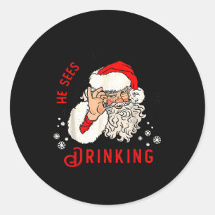 Christmas Santa Beer Lover He Sees How Much You're Classic Round Sticker