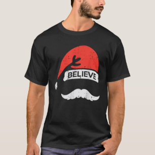 Christmas Santa Hat Mustache Believe Xmas Men Wome T-Shirt