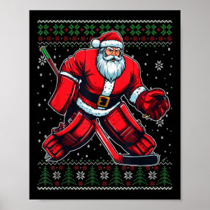 Christmas Santa Hockey Goalie Ugly Christmas Sweat Poster