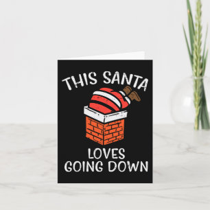 Christmas Santa Loves Going Down Chimney Fun Xmas Card