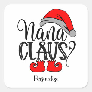 Christmas Santa Nana Claus Funny Holiday Square Sticker