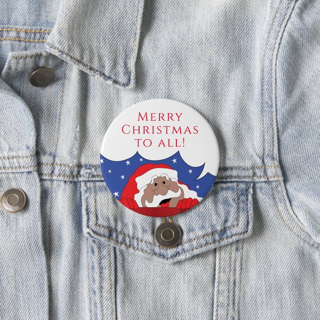Christmas Santa of Colour Says 7.5 Cm Round Badge (In Situ)