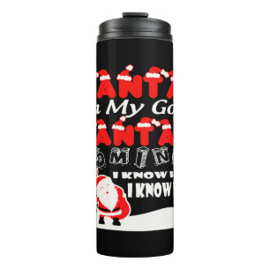 Christmas - Santa Oh My God Santa's Coming I Kno Thermal Tumbler
