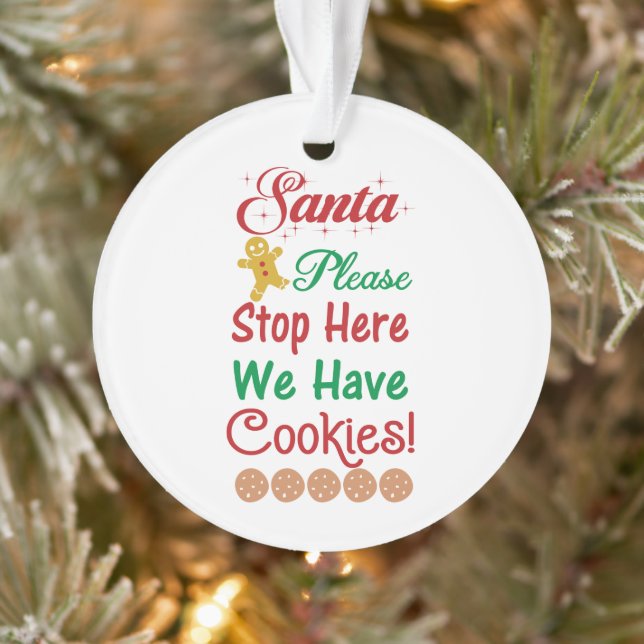 Christmas Santa Please Stop Here We have cookies  Ornament (Tree)