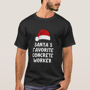 Christmas Santa s Favourite Concrete Worker Funny T-Shirt