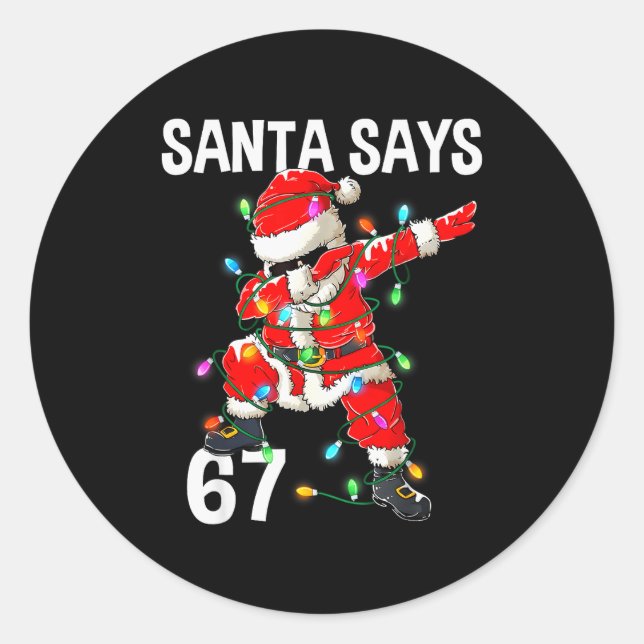 Christmas Santa Says 67 Six Seven Meme Funny Merry Classic Round Sticker (Front)