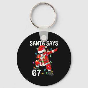 Christmas Santa Says 67 Six Seven Meme Funny Merry Key Ring