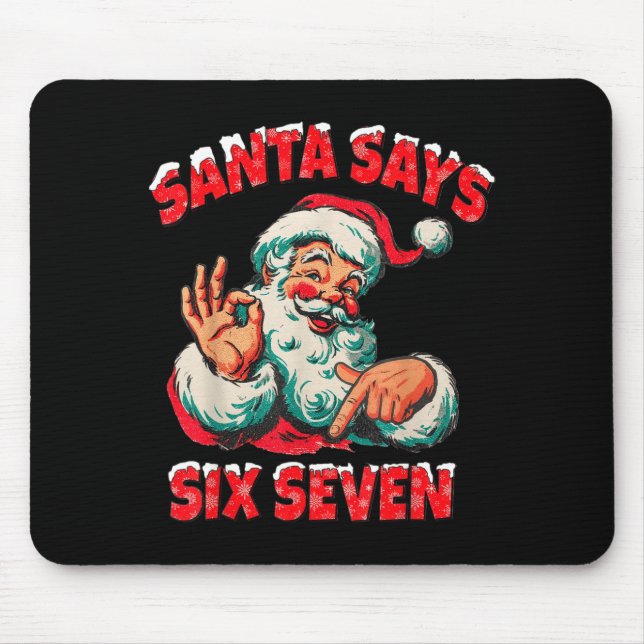 Christmas Santa Says 67 Six Seven Meme Funny Merry Mouse Pad (Front)