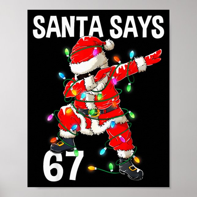Christmas Santa Says 67 Six Seven Meme Funny Merry Poster (Front)