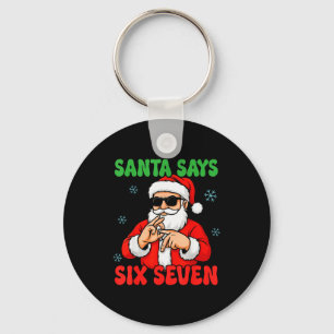 Christmas Santa Says Six Seven Hands Sign Funny 6 Key Ring