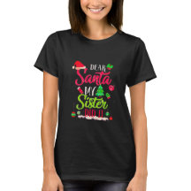 Christmas Santa Sister Did It T-Shirt