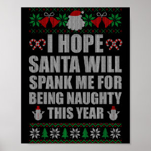 Christmas Santa Spank Naughty Ugly Christmas Sweat Poster