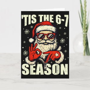 Christmas Santa Tis The Season 67 Meme Number Six Card
