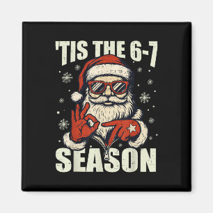 Christmas Santa Tis The Season 67 Meme Number Six  Magnet