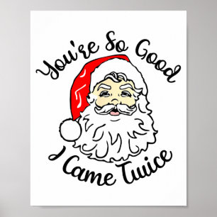 Christmas Santa You’re So Good I Came Twice  Poster